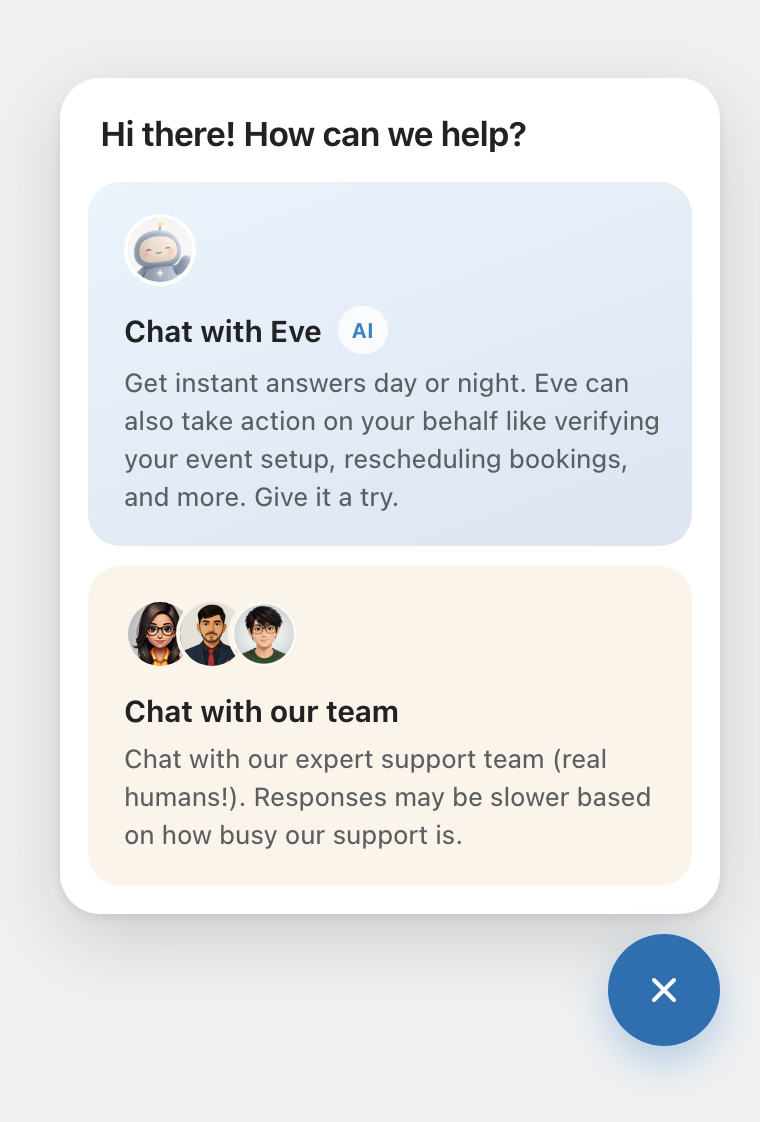 The help menu headed Hi there! How can we help?, with two choices: Chat with Eve, marked AI, and Chat with our team, with photos of the support team