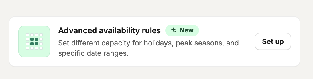Advanced availability rules entry card with the description Set different capacity for holidays, peak seasons, and specific date ranges and a Set up button